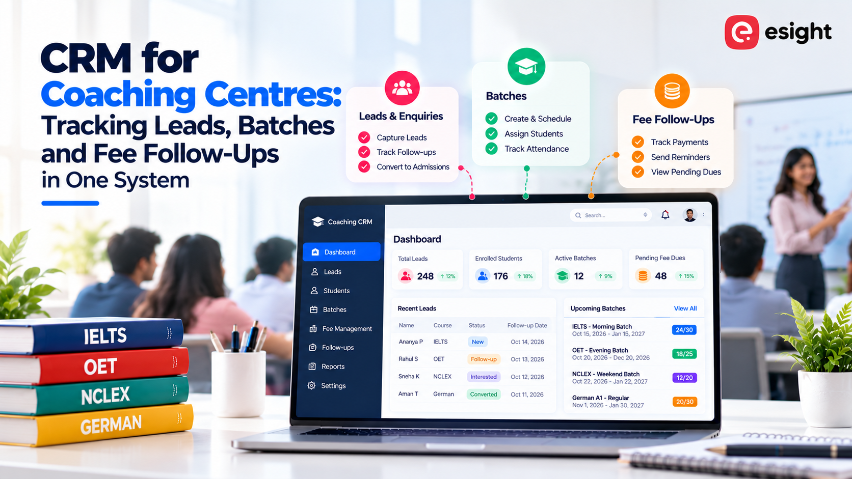 CRM for Coaching Centres: Tracking Leads, Batches and Fee Follow-Ups in One System
