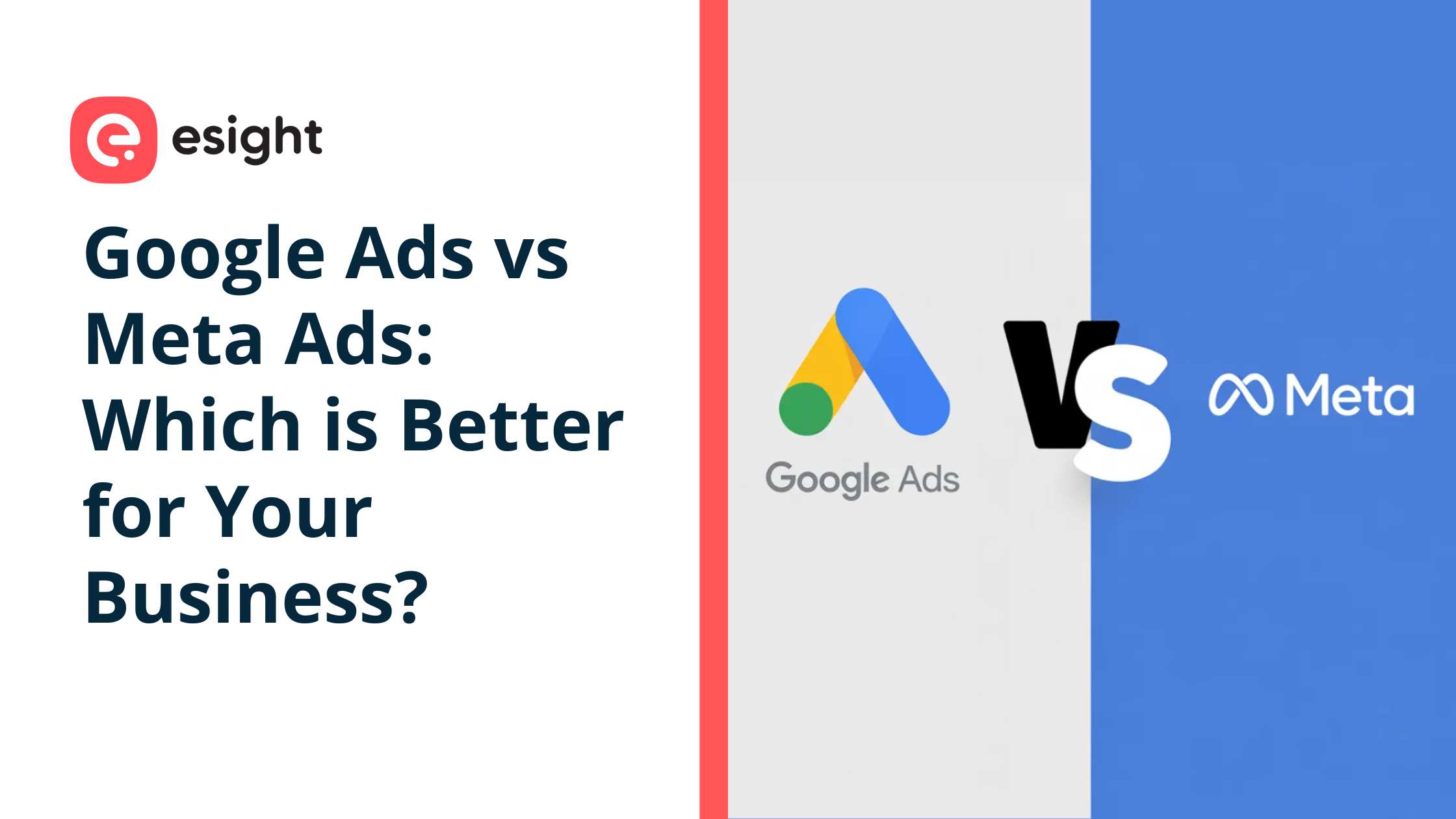 Esight logo with a comparison between Google Ads and Meta Ads (Facebook and Instagram). The image highlights the difference between Google Ads (left) and Meta Ads (right) with their respective logos, featuring a 'VS' in the center.