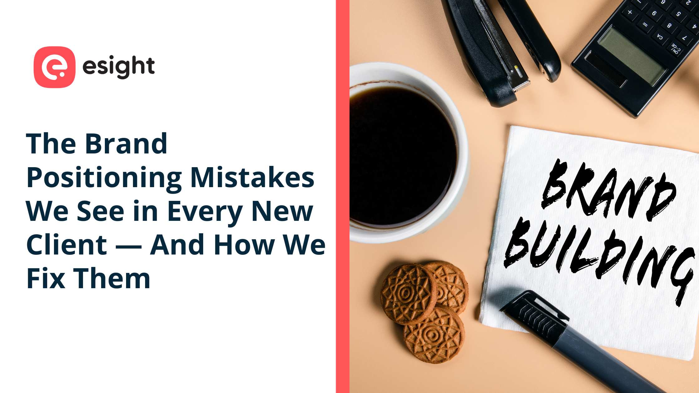 Brand positioning mistakes every new client makes – Esight digital marketing insights on fixing branding strategy issues.