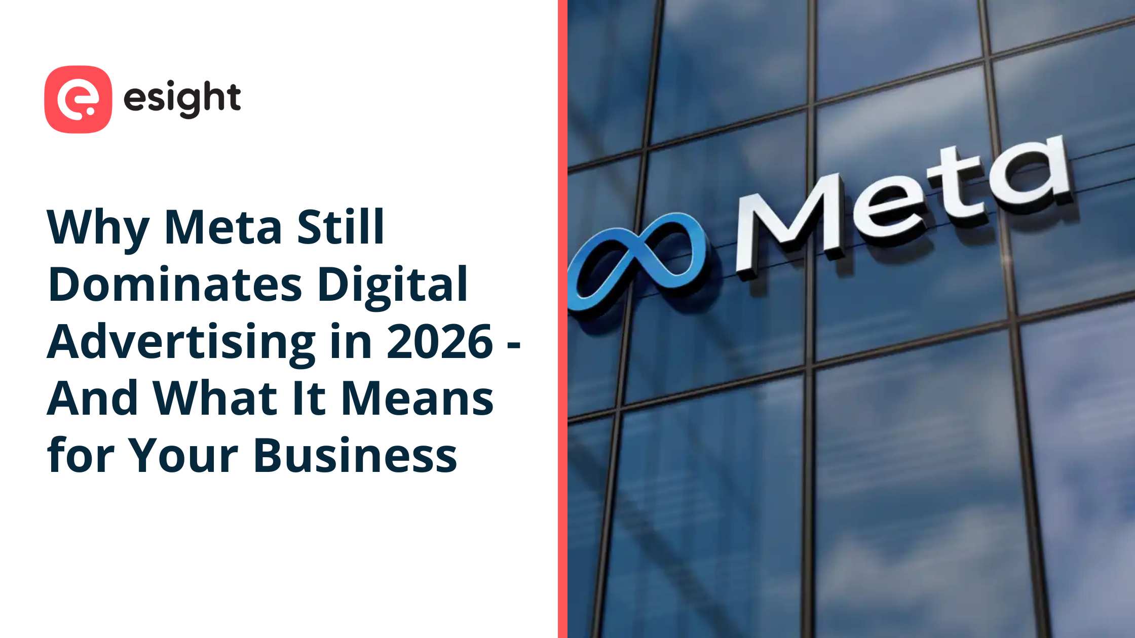 Esight Solutions blog banner titled Why Meta Still Dominates Digital Advertising in 2026 featuring the Meta logo on a glass building facade best digital marketing company in Kochi