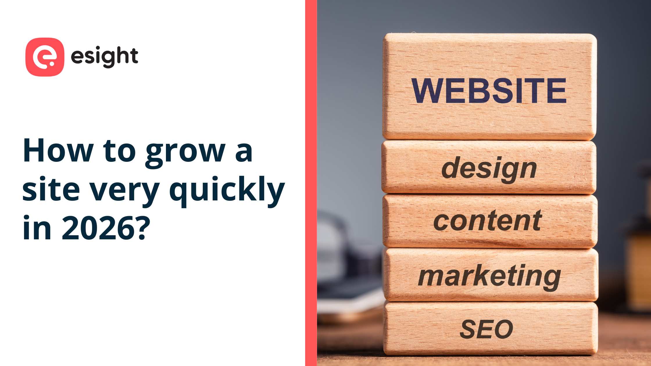 Illustration by eSight showing the key elements of website growth in 2026 including website design, content marketing, and SEO with the heading “How to grow a site very quickly in 2026?”