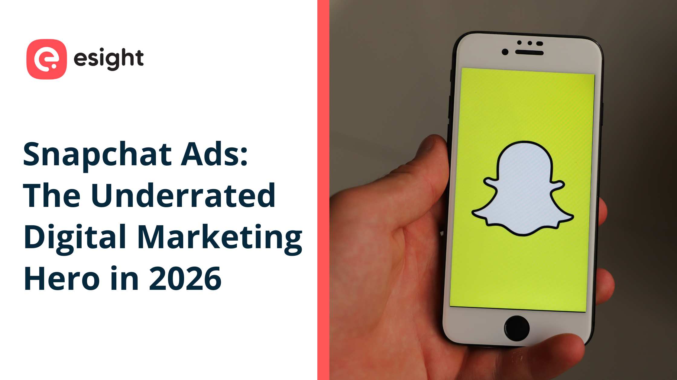 Smartphone displaying the Snapchat logo with the text "Snapchat Ads: The Underrated Digital Marketing Hero in 2026" alongside Esight branding.