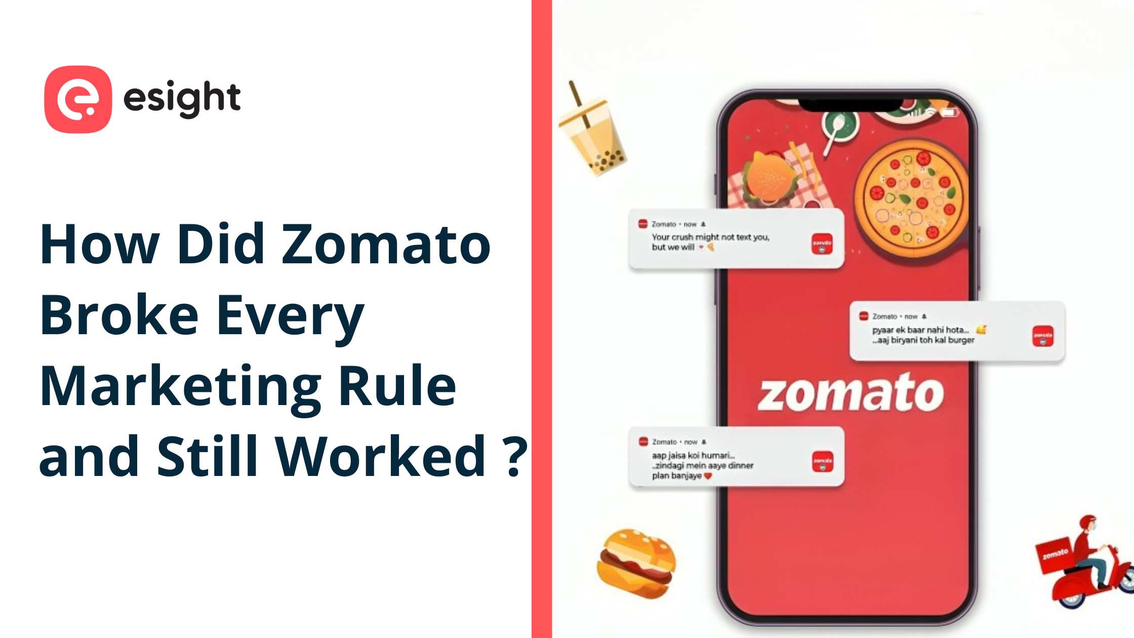 Zomato marketing campaign graphic featuring a smartphone displaying the Zomato app, witty push notifications, food illustrations, and the headline "How Did Zomato Break Every Marketing Rule and Still Worked?" by Esight.